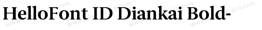 HelloFont ID Diankai Bold字体转换